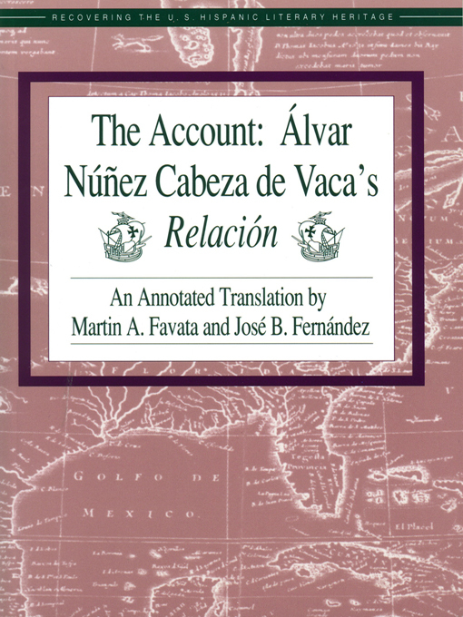 Title details for The Account: Álvar Núñez Cabeza de Vaca's Relación by Martín A. Favata - Available
